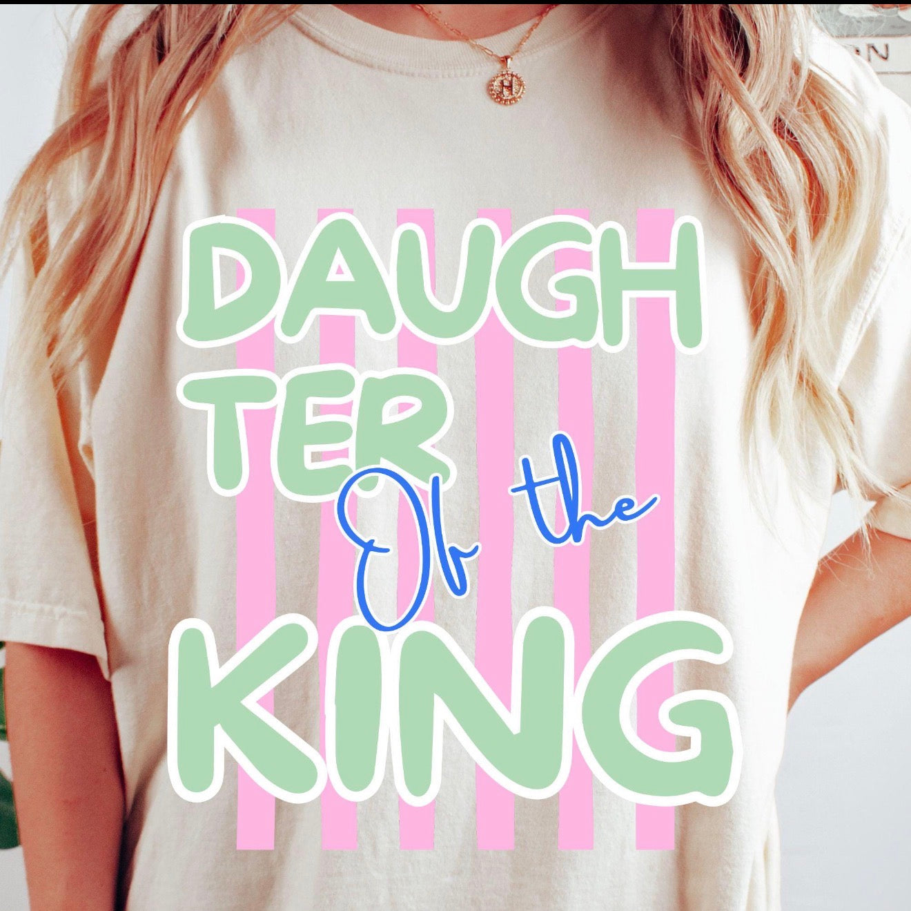 Daughter of the King - Christian Apparel - Graphic Tee -  Christian Gift