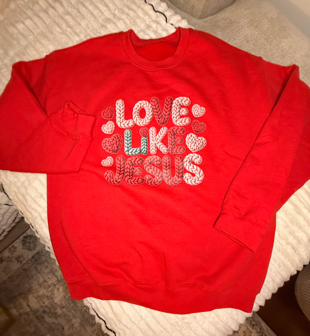 Love like JESUS sweatshirt